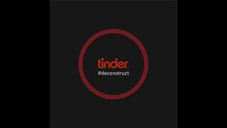🔍 #Deconstruct by abac: Tinder Breakdown screenshot 2