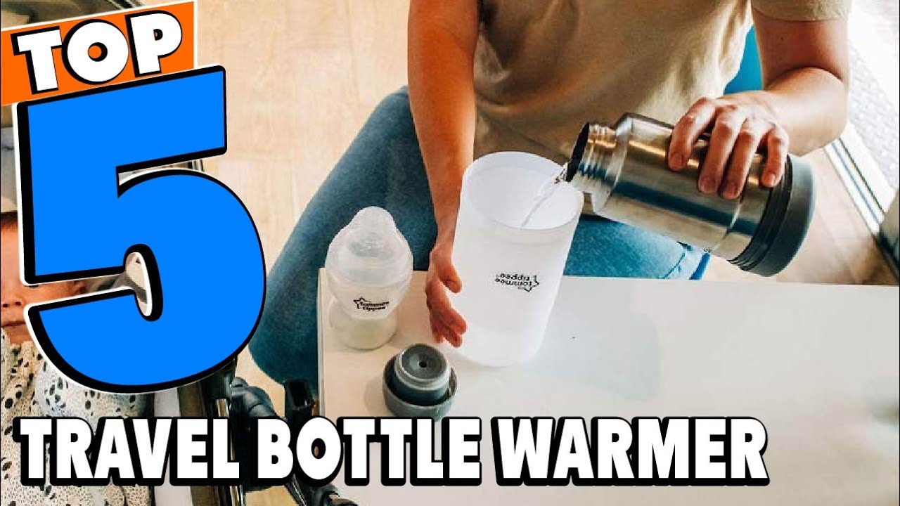 Top 5 Best Travel Bottle Warmer Review In 2024 YouTube