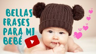 Frases Para mi Bebe - Las Mas Bellas Frases Para tu Bebé