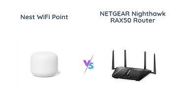 Nest WiFi Point vs NETGEAR Nighthawk Router: Which One Is Better?