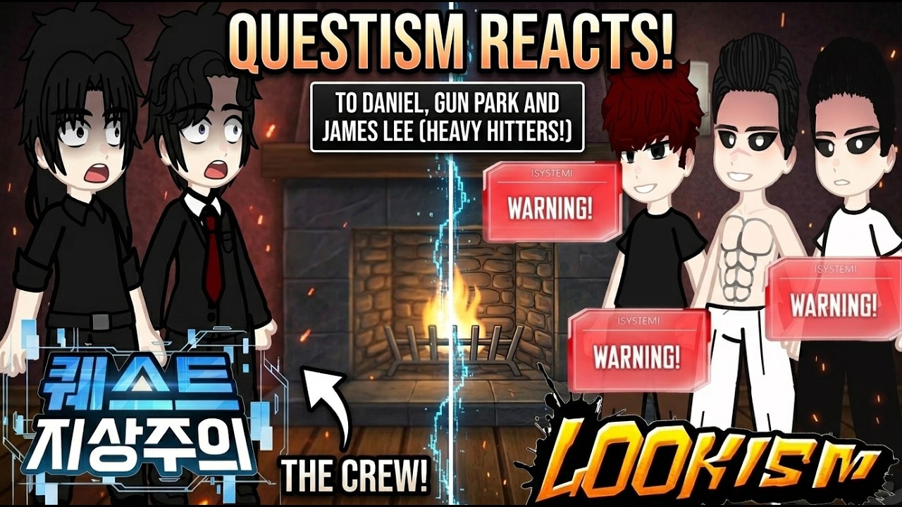 QUESTISM REACTS TO DANIEL, GUN PARK & JAMES LEE || Lookism Gacha ||