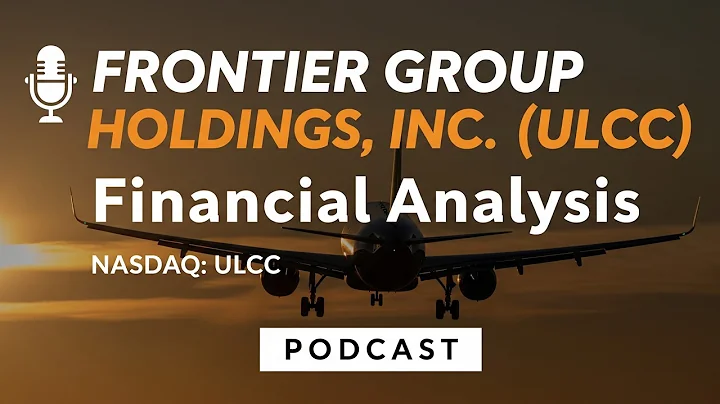 Frontier Group Holdings, Inc. (ULCC): Company Profile and Perfomance Overview | Podcast