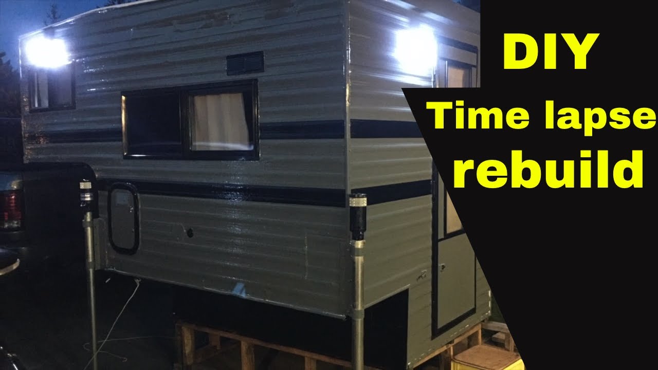 Truck Camper DIY Part 15, Time lapse start to finish - YouTube