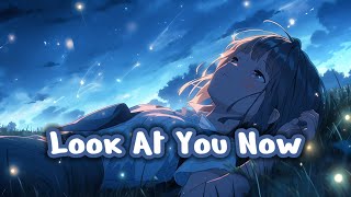 Nightcore - Look At You Now - lyrics