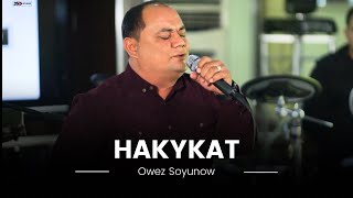 Owez Soyunow - Hakykat | Turkmen Aydymlary 2023 | Live Performance