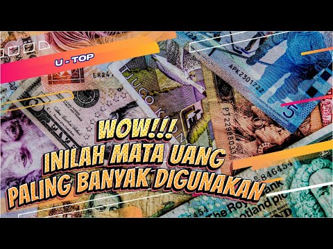 MATA UANG PALING BANYAK DIGUNAKAN | U-TOP