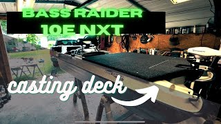 Building a Casting Deck for My Bass Raider 10E NXT!! (Awesome!!)