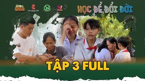 Học Để Đổi Đời| Tập 3 Full| Cha mẹ nhiễm H.I.V mất sớm, để hai con nhỏ cho ngoại già bán vé số...