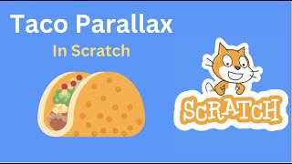 Making A Taco Parallax In Scratch | Scratch Parallax Tutorial #animation #learn-scratch
