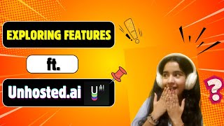 Exploring Features Of Unhosted.ai