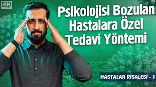 Psikolojisi Bozulan Hastalara Özel Tedavi Yöntemi - [Hastalar Risalesi 1] - Musibet Zamanı Uzundur