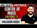 Center of Mass Lecture 08 | Collision | Class 11th Physics
