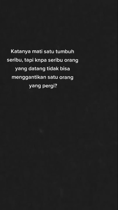 STORY WA - MATI SATU TUMBUH SERIBU