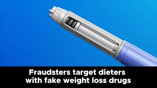 New Year, new scam: Fraudsters target dieters with fake weight loss drugs