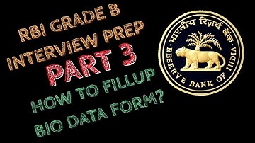 RBI GRADE B INTERVIEW PREPARATION PART 3 - How to fill BIO DATA FORM?