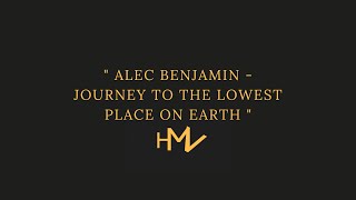 Alec Benjamin - Journey To The Lowest Place On Earth (Demo)