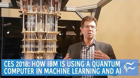 CES 2018: How IBM is using a quantum computer in machine learning and AI