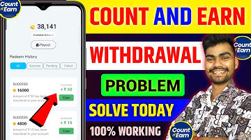 Count and earn withdraw pending problem | Count and earn app se paise kaise Kamaye | count & earn 