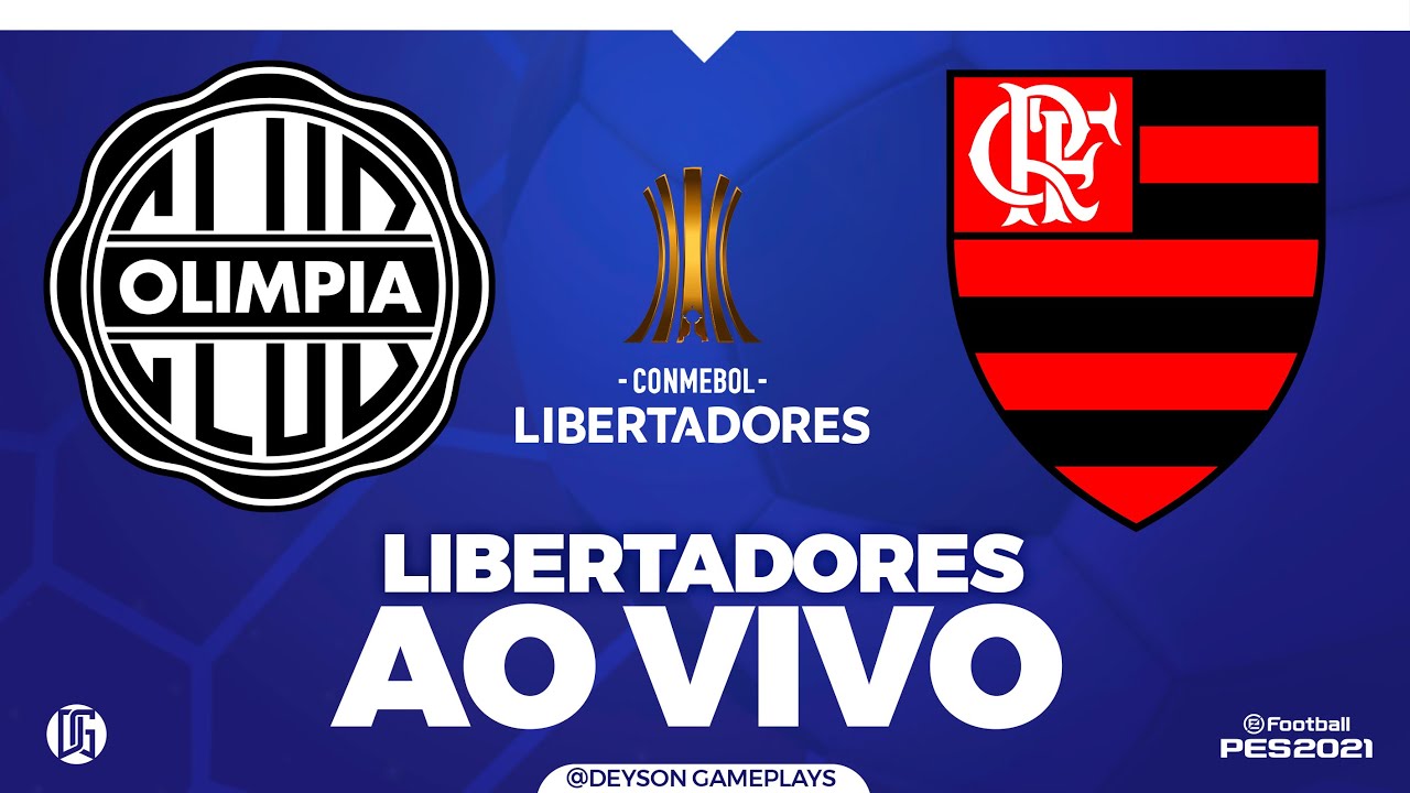 FLAMENGO X OLIMPIA TRANSMISSÃO AO VIVO DIRETO DE ASSUNÇÃO - COPA  LIBERTADORES DA AMÉRICA OITAVAS 