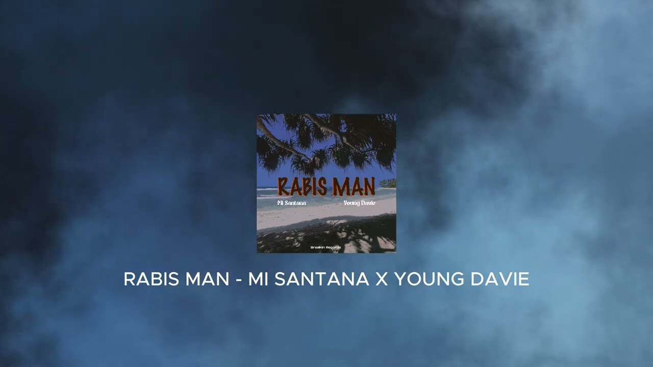 Mi Santana - Rabis Man Ft. Young Davie ( Audio)