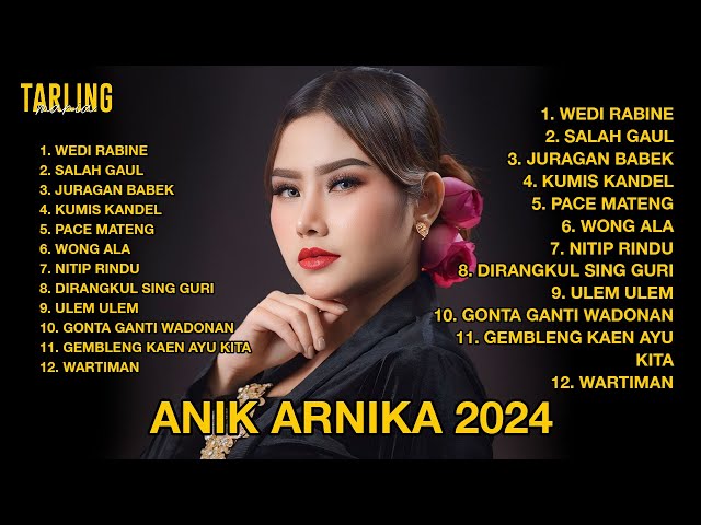 ANIK ARNIKA FULL ALBUM 2024 WEDI RABINE  #tarlingmania #anikarnika #newarnikajaya class=