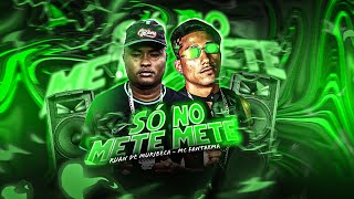 SÓ NO METE METE - RUAN DE MURIBECA E MC FANTAXMA #bregafunk