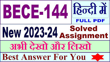 BECE 144 solved assignment 2023-24 in Hindi / bece 144 solved assignment 2024 / bece 144 2024