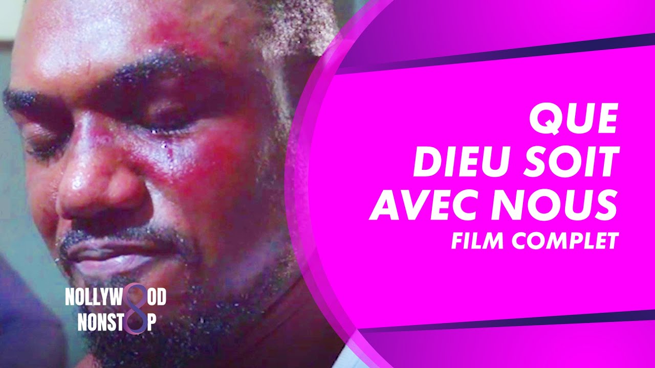 Que Dieu soit Avec nous - Nouveau Film Nigerian en Francais Complet - 2023 , Drame