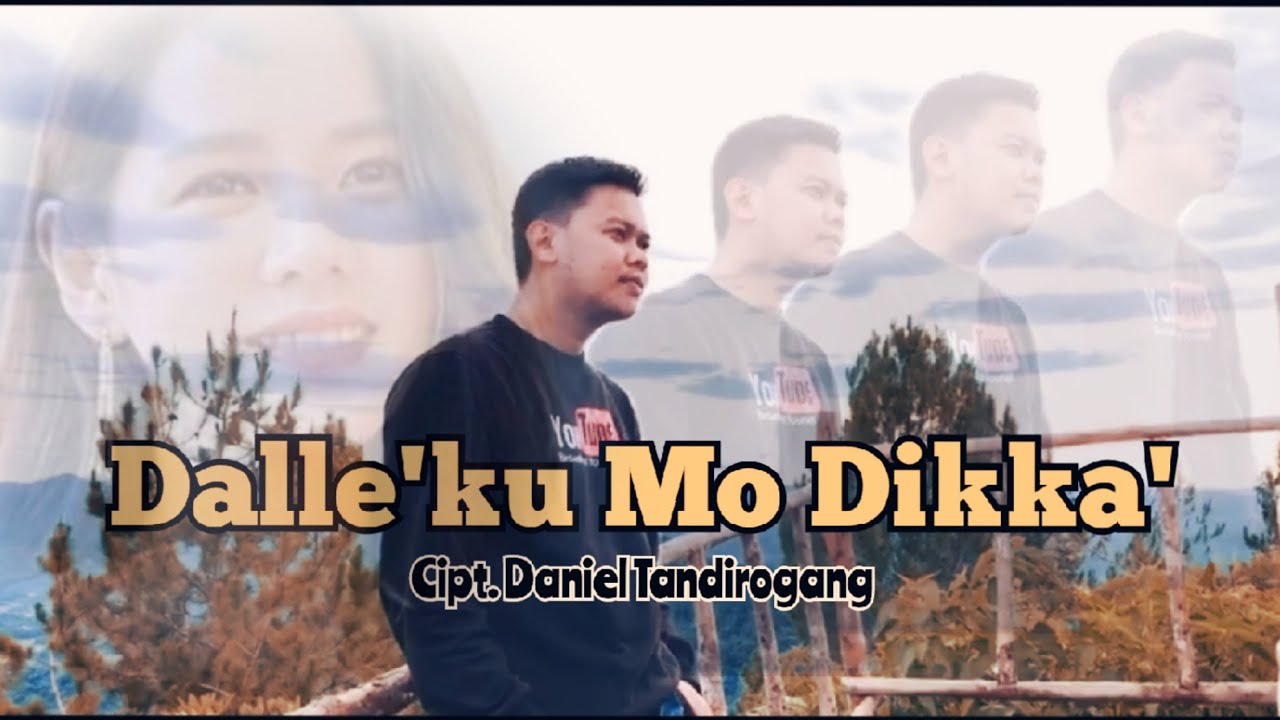 DALLE'KU MO DIKKA' - Andika Manglo Barani || Cipt. Daniel Tandirogang