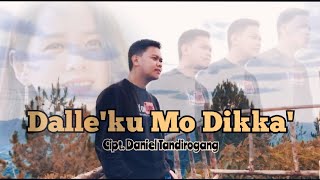 DALLE'KU MO DIKKA' - Andika Manglo Barani || Cipt. Daniel Tandirogang