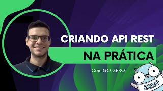 Criando API Rest com Go-zero! (Aula prática)