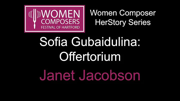 WCFH HerStory 2: Janet Jacobson on Sofia Gubaiduli...