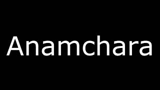 Anamchara Meaning