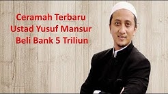 Pernyataan Ustadz Yusuf Mansur Telah Membeli Bank Senilai 5 Trilyun Ceramah Full Terbaru  - Durasi: 1:16:52. 