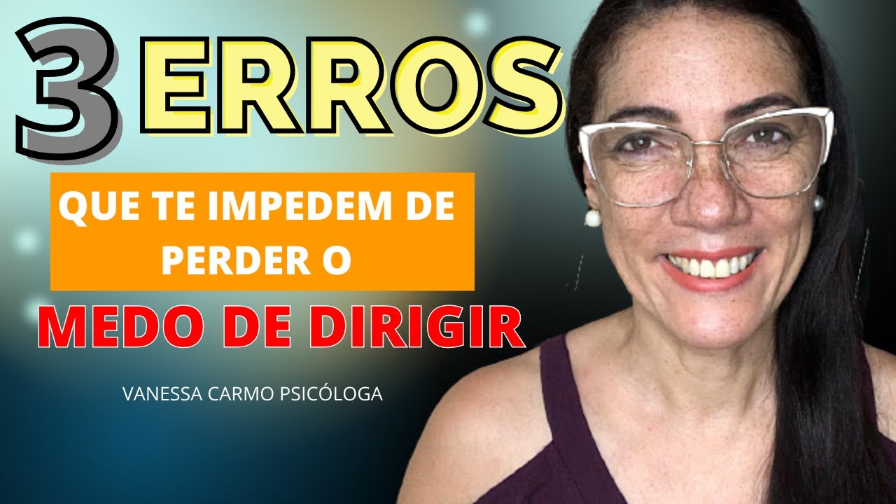3 Erros Que Impedem Você De Perder o Medo de Dirigir - YouTube