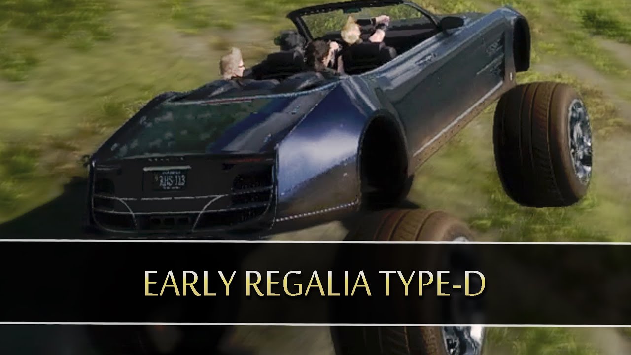 FINAL FANTASY XV | Early Regalia Type-D - YouTube