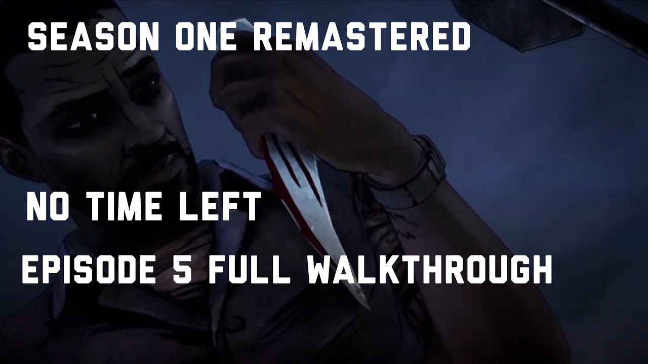 The Walking Dead Definitive - Season 1 Remastered - No Time Left Full Walkthrough