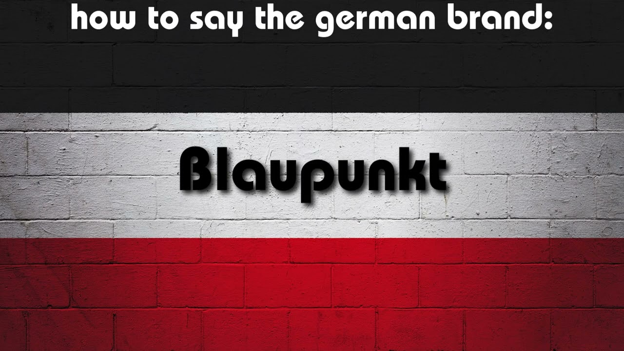 How to say in perfect german pronunciation: Blaupunkt