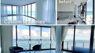 Window coverings @ritzcarlton Residences in Sunny Isles, Florida. Drapes and Shades