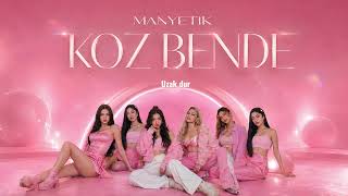 manyetik - Koz Bende | Official Lyric Video