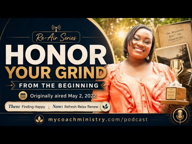 Honor Your Grind: A Throwback Episode from the Beginning of Refresh Relax Renew