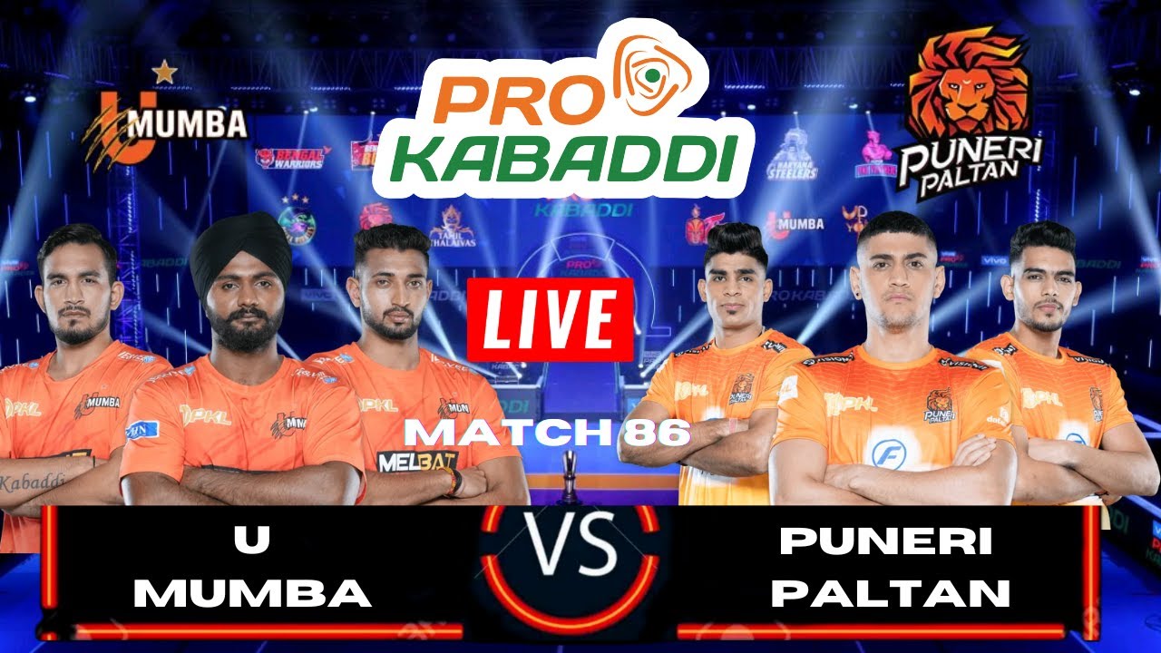 PKL Live Pro Kabaddi 2023 Live U Mumba Vs Puneri Paltan Match 86 PKL Live Pro Kabaddi 2023 Live U Mumba Vs Puneri Paltan Match 86