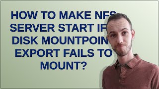 How to make NFS server start if a disk mountpoint export fails to mount?