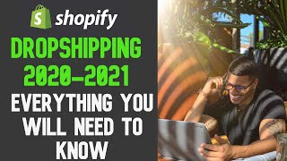 Dropshipping In 2020 - 2021 | Everything You Should Know | Shopify Dropshipping