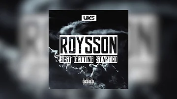 Roysson - Just Getting Started [Audio] @Ldoubleartist @UrbanKultureUKS | UKS