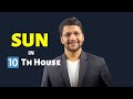 SUN in 10th House  of Vedic Astrology Birth Chart