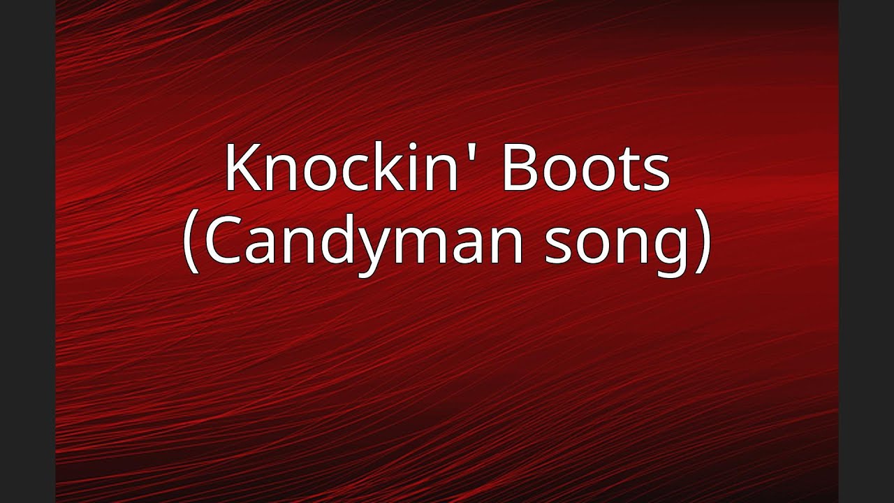 Knockin' Boots (Candyman song) Knockin' Boots (Candyman song)