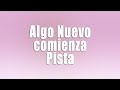 Pista instrumental original con letras- Algo Nuevo Comienza- Pahola Marino