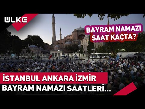 İstanbul'da Bayram Namazı Saat Kaçta? Diyanet İşleri Başkanlığı Duyurdu #SONDAKİKA