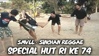 SMVLL - SINCHAN VERSI REGGAE | SPECIAL HUT RI KE 74 (COVER VIDEO KLIP)